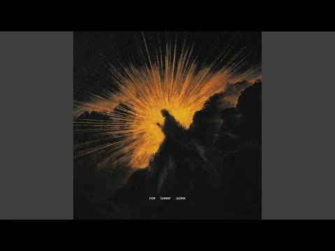 For Christ Alone official video thumbnail