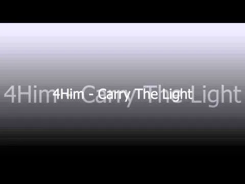 Carry the Light by 4Him video thumbnail