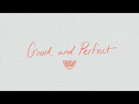 Good And Perfect by 7 Hills Worship video thumbnail