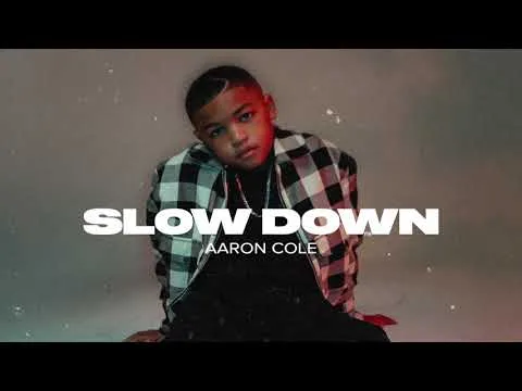 Slow Down by Aaron Cole video thumbnail