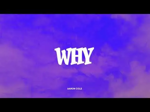Why by Aaron Cole video thumbnail