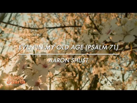 Even In My Old Age (Psalm 71) official video thumbnail