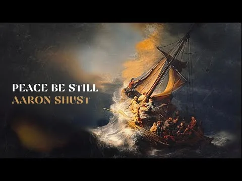 Peace Be Still by Aaron Shust video thumbnail