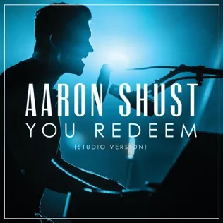 Aaron Shust You Redeem