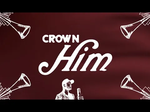 Crown Him (Glory in the Highest)  by Aaron Williams video thumbnail