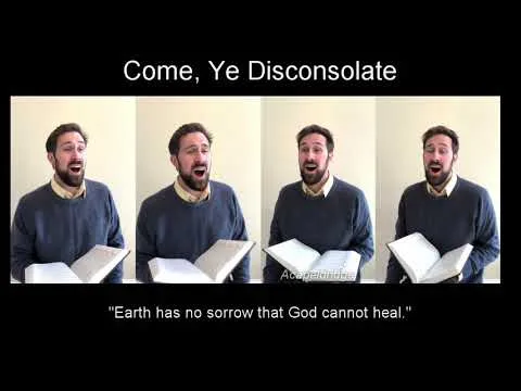 Come, Ye Disconsolate by Acapeldridge video thumbnail