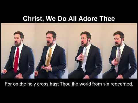 Christ We Do All Adore Thee official video thumbnail