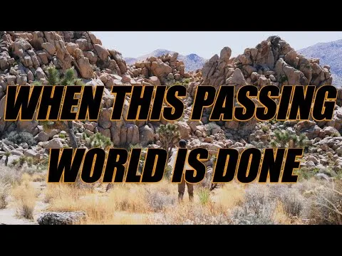 When This Passing World Is Done official video thumbnail
