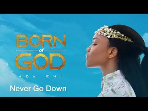Never Go Down by Ada Ehi video thumbnail
