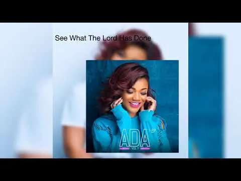 See What The Lord Has Done by Ada Ehi video thumbnail