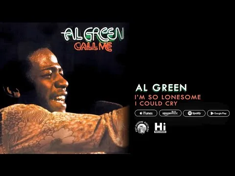 I'm So Lonesome I Could Cry by Al Green video thumbnail