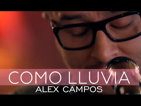 Como Lluvia by Alex Campos video thumbnail