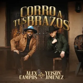 Alex Campos Corro A Tus Brazos