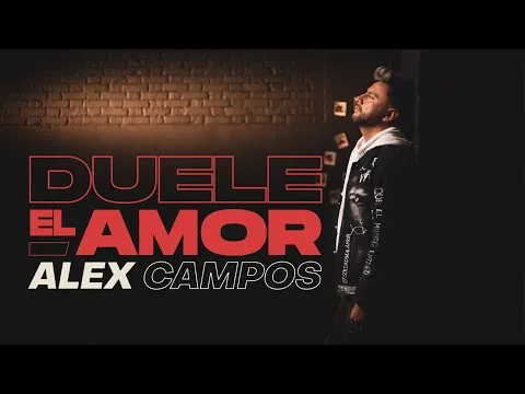Duele El Amor by Alex Campos video thumbnail