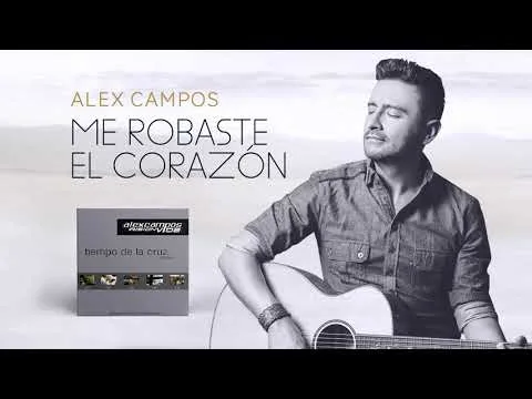 Me Robaste El Corazón by Alex Campos video thumbnail
