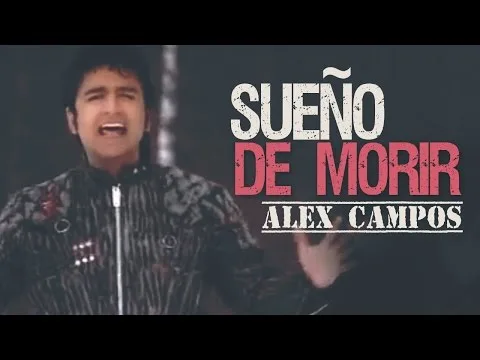 Sueño De Morir by Alex Campos video thumbnail