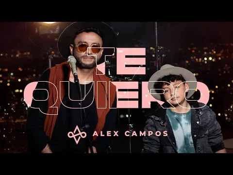 Te Quiero by Alex Campos video thumbnail