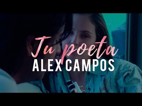 Tu Poeta by Alex Campos video thumbnail