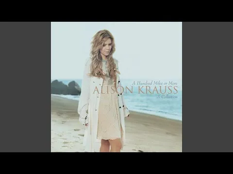 I Give You To His Heart by Alison Krauss video thumbnail