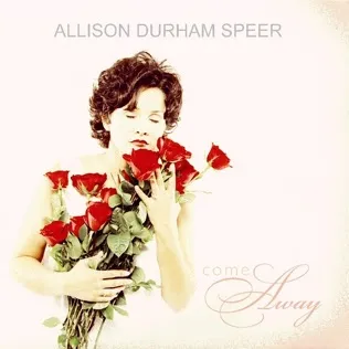 Allison Durham Speer Come Away My Beloved