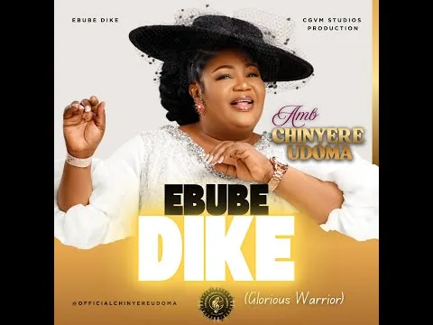 EBUBE DIKE by Amb. Sis. Chinyere Udoma video thumbnail