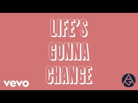 Life's Gonna Change official video thumbnail