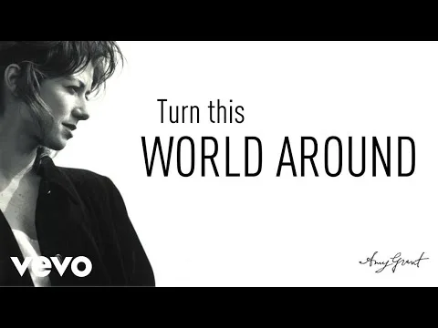 Turn This World Around (2022 Version) by Amy Grant video thumbnail