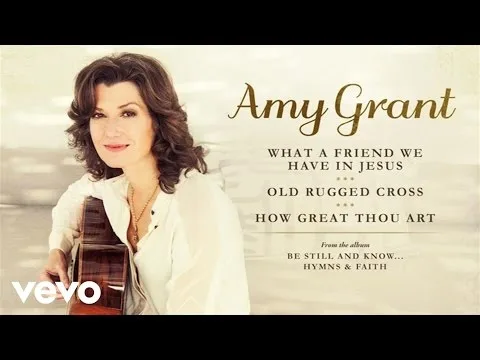 What A Friend We Have In Jesus by Amy Grant video thumbnail