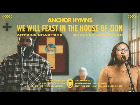 We Will Feast In the House of Zion by Anchor Hymns video thumbnail