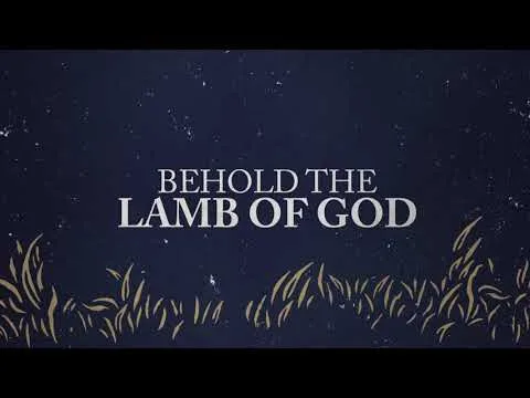 Behold the Lamb of God official video thumbnail