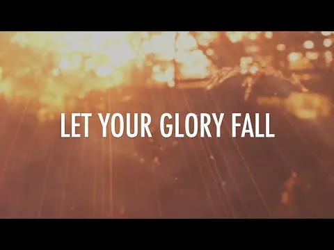 Let Your Glory Fall official video thumbnail