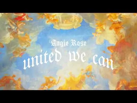 United We Can by Angie Rose video thumbnail