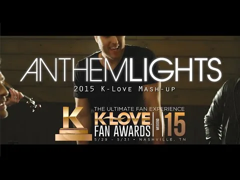 2015 K-Love Fan Awards: Songs Of The Year (Mash-Up) by Anthem Lights video thumbnail