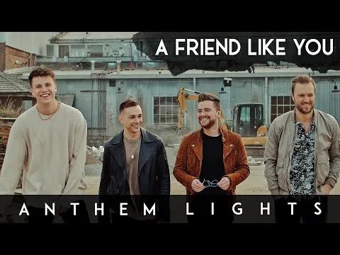 A Friend Like You by Anthem Lights video thumbnail