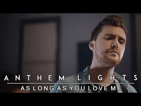 As Long As You Love Me by Anthem Lights video thumbnail
