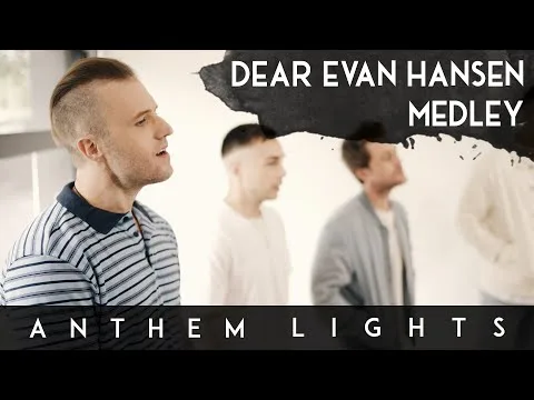 Dear Evan Hansen Medley by Anthem Lights video thumbnail