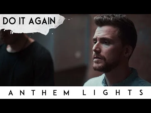 Do It Again by Anthem Lights video thumbnail