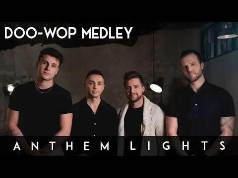 Doo-Wop Medley: In the Still of the Night / Earth Angel by Anthem Lights video thumbnail