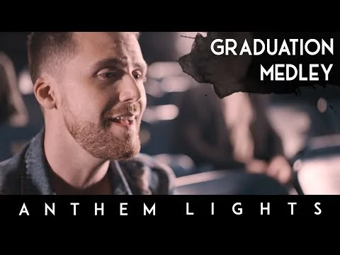 Graduation Medley: My Wish / I Hope You Dance / The Climb / I Lived by Anthem Lights video thumbnail