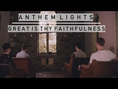 Great Is Thy Faithfulness by Anthem Lights video thumbnail