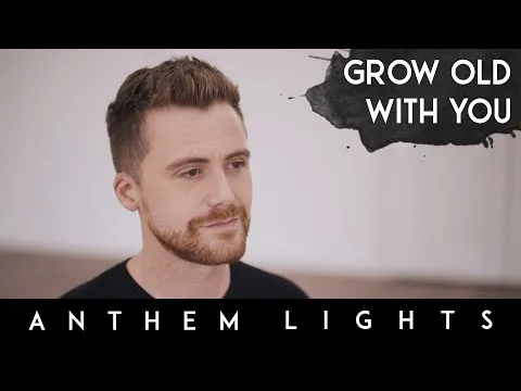 Grow Old With You by Anthem Lights video thumbnail