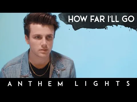 How Far I'll Go by Anthem Lights video thumbnail