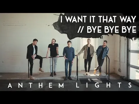 I Want It That Way / Bye Bye Bye by Anthem Lights video thumbnail