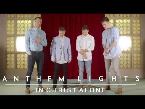 In Christ Alone by Anthem Lights video thumbnail