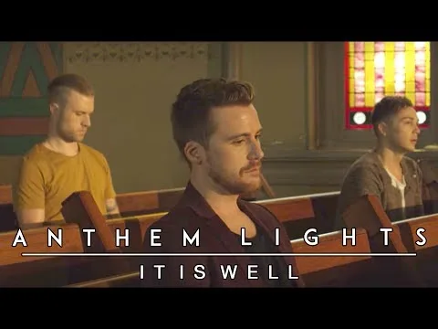 It Is Well With My Soul by Anthem Lights video thumbnail