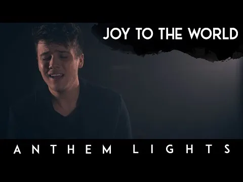 Joy To The World by Anthem Lights video thumbnail