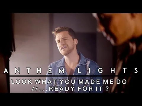 Look What You Made Me Do / ...Ready For It? by Anthem Lights video thumbnail