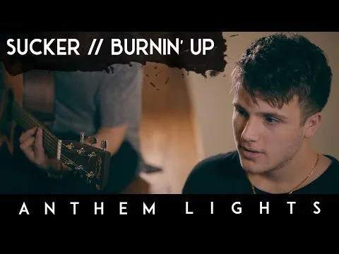 Sucker / Burnin' Up by Anthem Lights video thumbnail