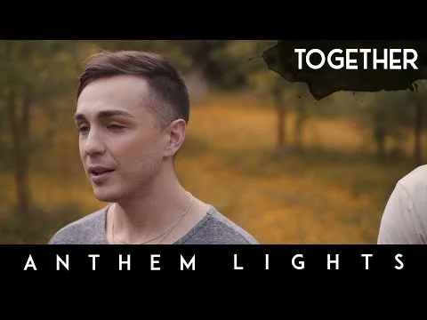 Together by Anthem Lights video thumbnail
