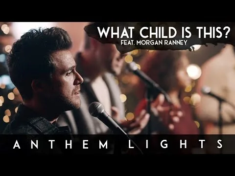 What Child Is This? by Anthem Lights video thumbnail